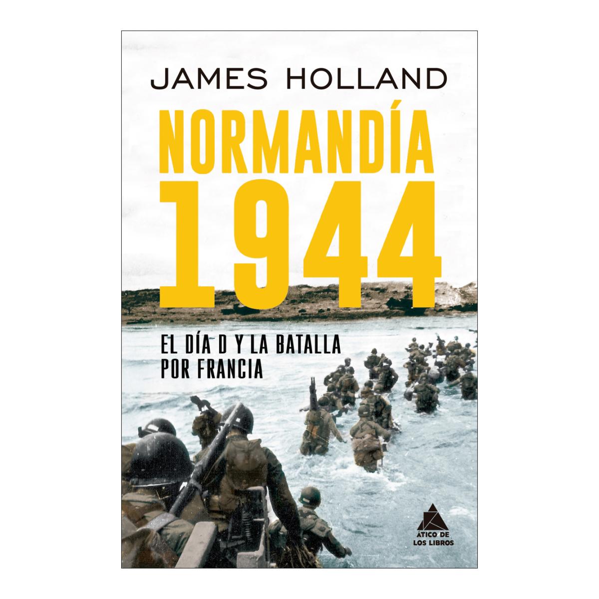 Imagem 0 de Normandía 1944: El Día D y la batalla por Francia (Capa mole com abas)
