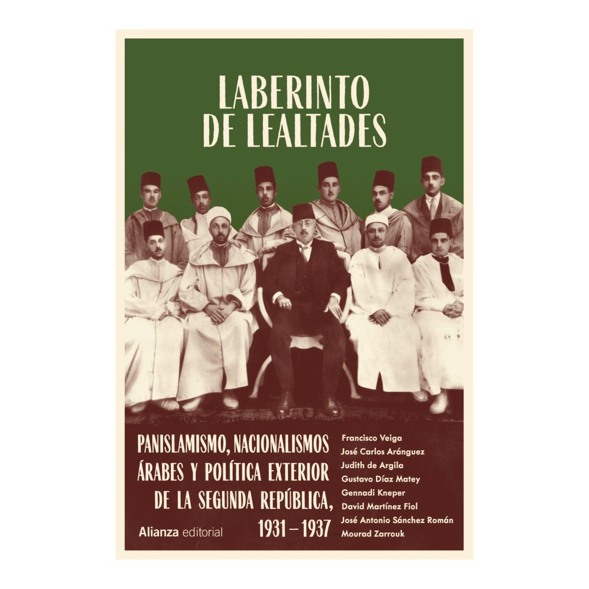 Imagem 0 de Laberinto de lealtades: Panislamismo, nacionalismos árabes y política exterior de la Segunda República, 1931-1937 (Capa mole com abas)