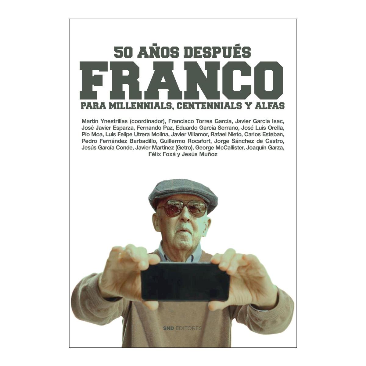 Imagen 0 de Franco para millennials, centennials y alfas: 50 años después  (Tapa blanda con solapas)