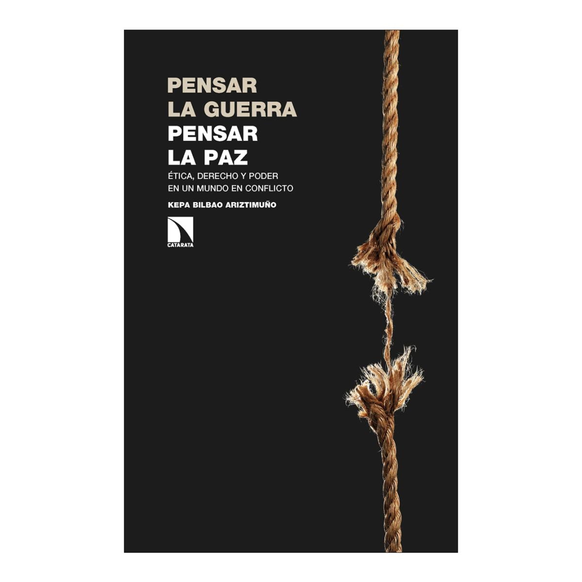 Pensar la guerra, pensar la paz: Ética, derecho y poder en un mundo en conflicto (Capa mole) 1