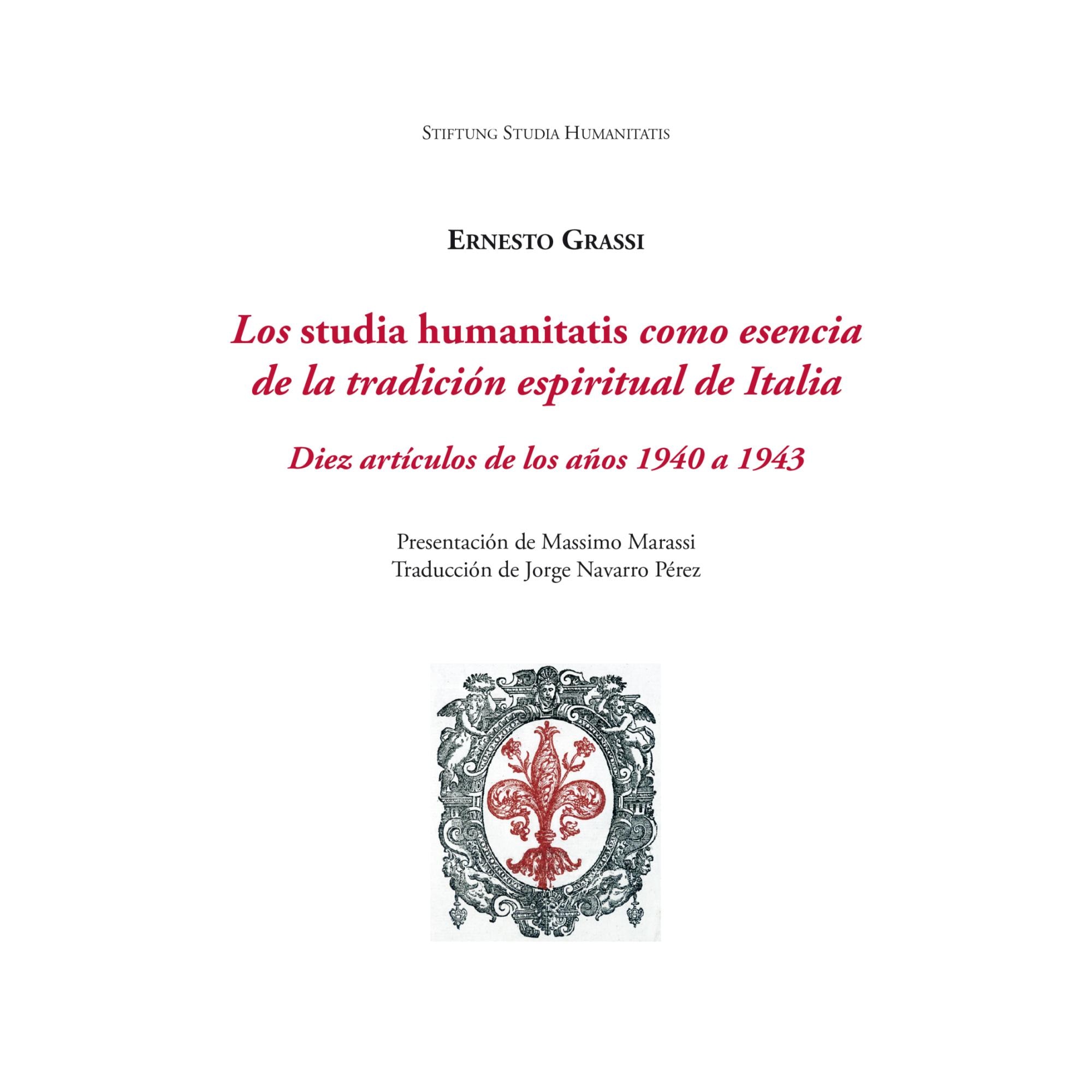 Imagem 0 de Los studia humanitatis como esencia de la tradición espiritual de Italia: Diez artículos de los años 1940 a 1943 (Capa mole com abas)