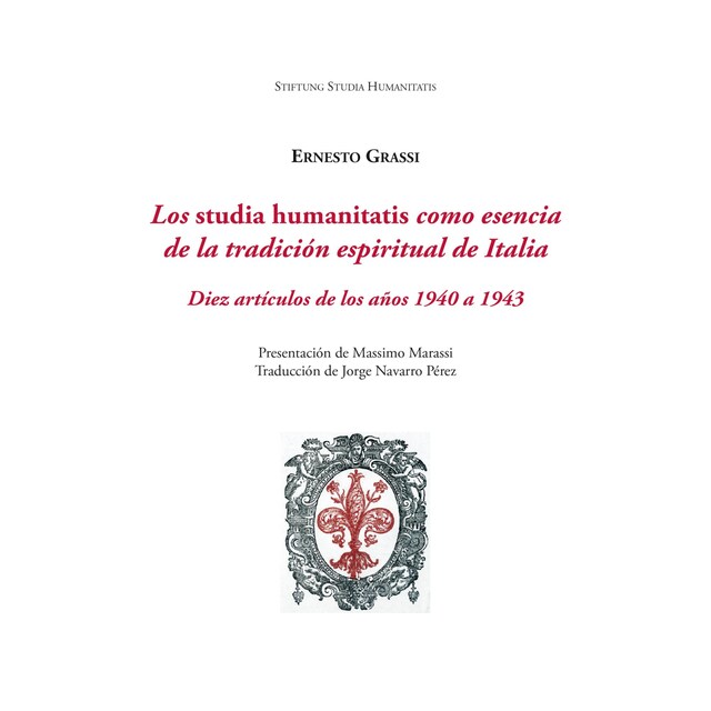 Imagem 0 de Los studia humanitatis como esencia de la tradición espiritual de Italia: Diez artículos de los años 1940 a 1943 (Capa mole com abas)