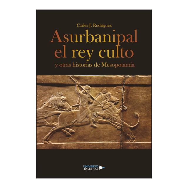 Asurbanipal el rey culto y otras historias de meso 1