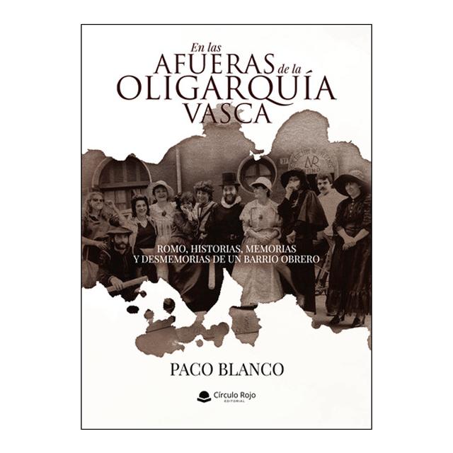 En las afueras de la oligarquía vasca romo, histor 1