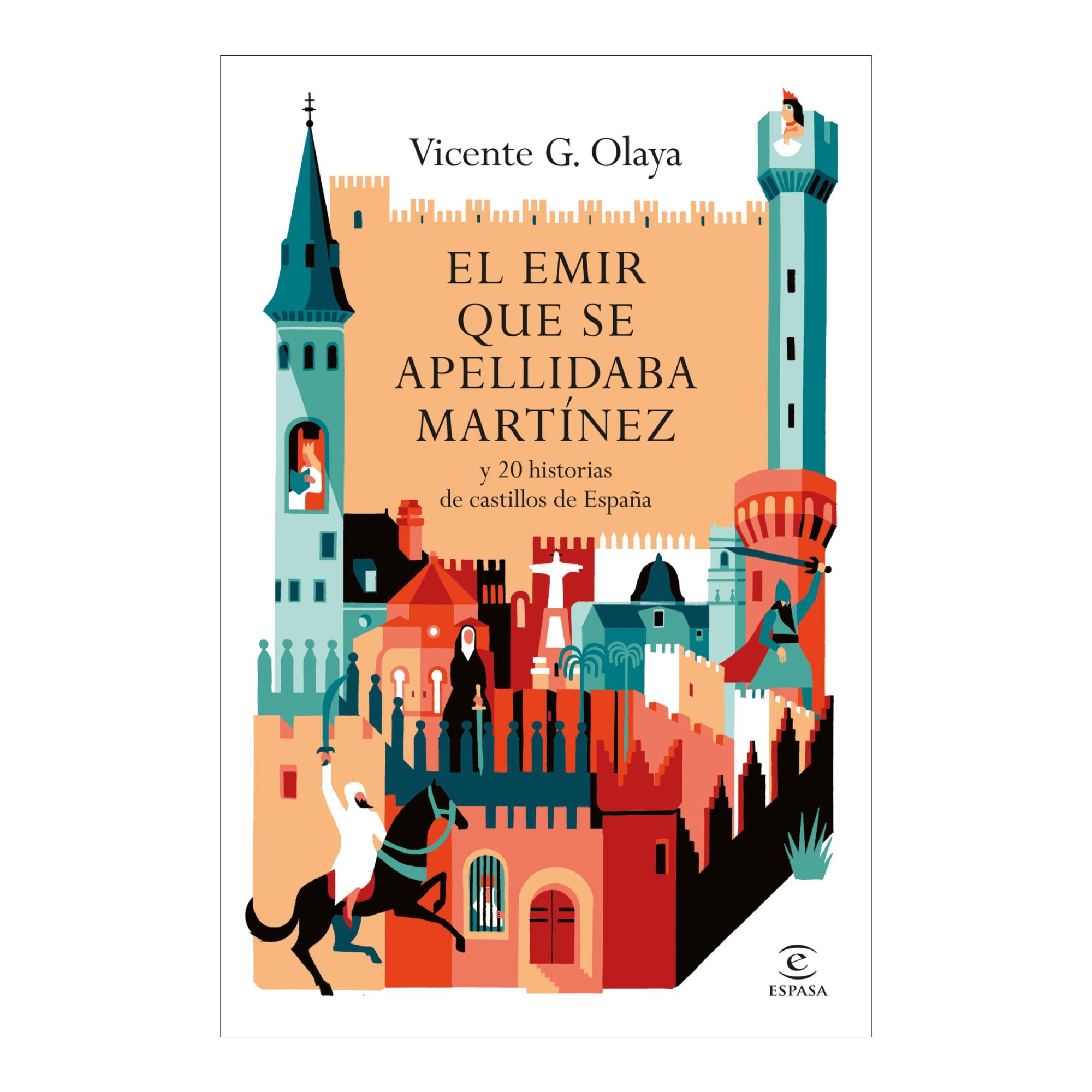 El emir que se apellidaba Martínez: y 20 historias de castillos de España (Capa mole com abas) 1