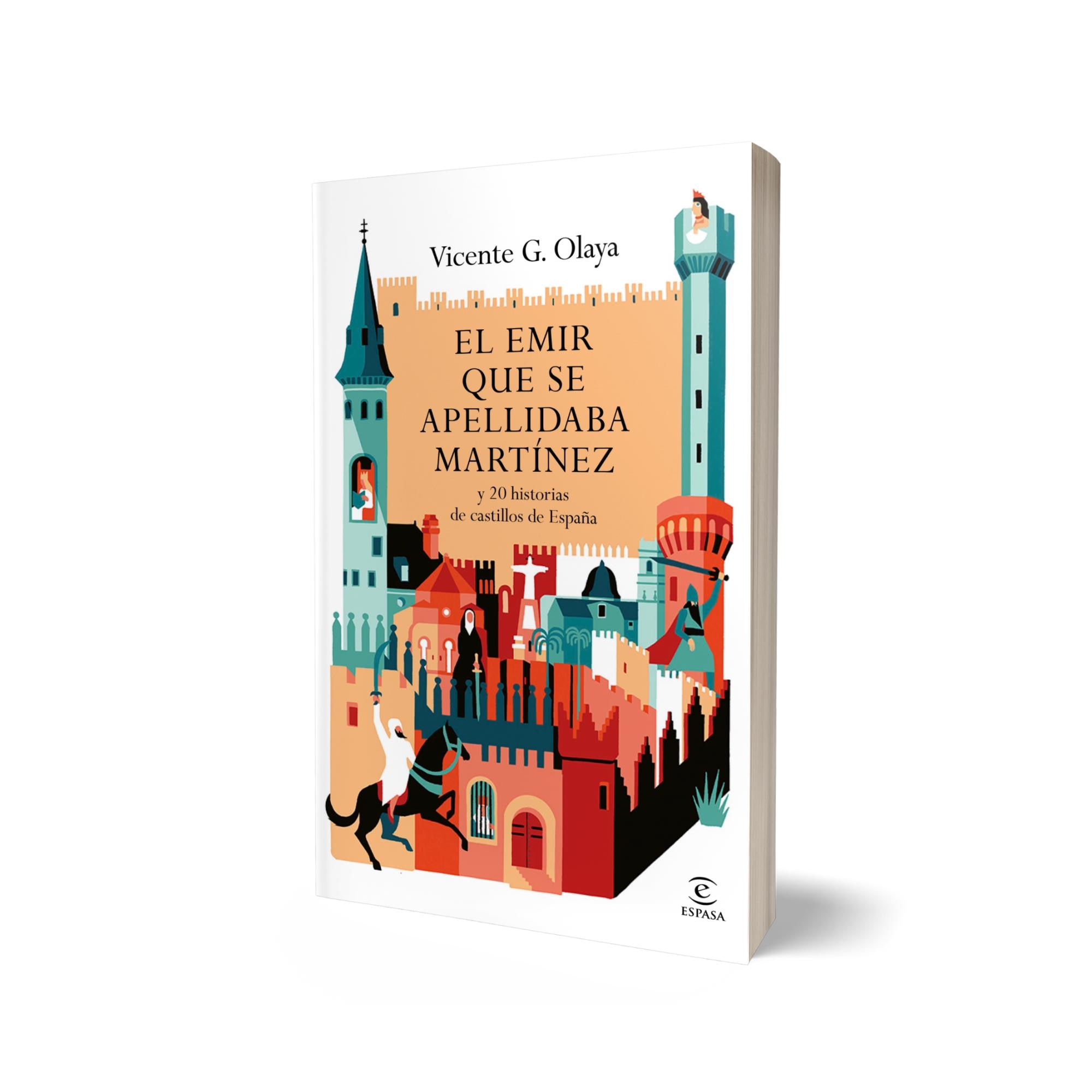 El emir que se apellidaba Martínez: y 20 historias de castillos de España (Capa mole com abas) 2
