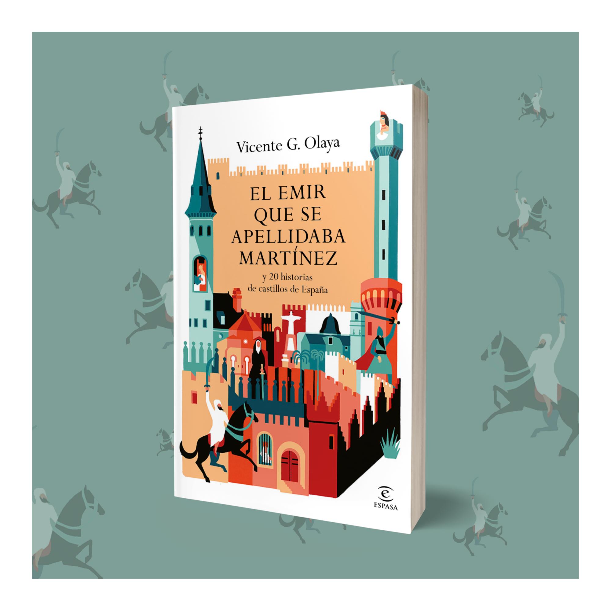 El emir que se apellidaba Martínez: y 20 historias de castillos de España (Capa mole com abas) 3