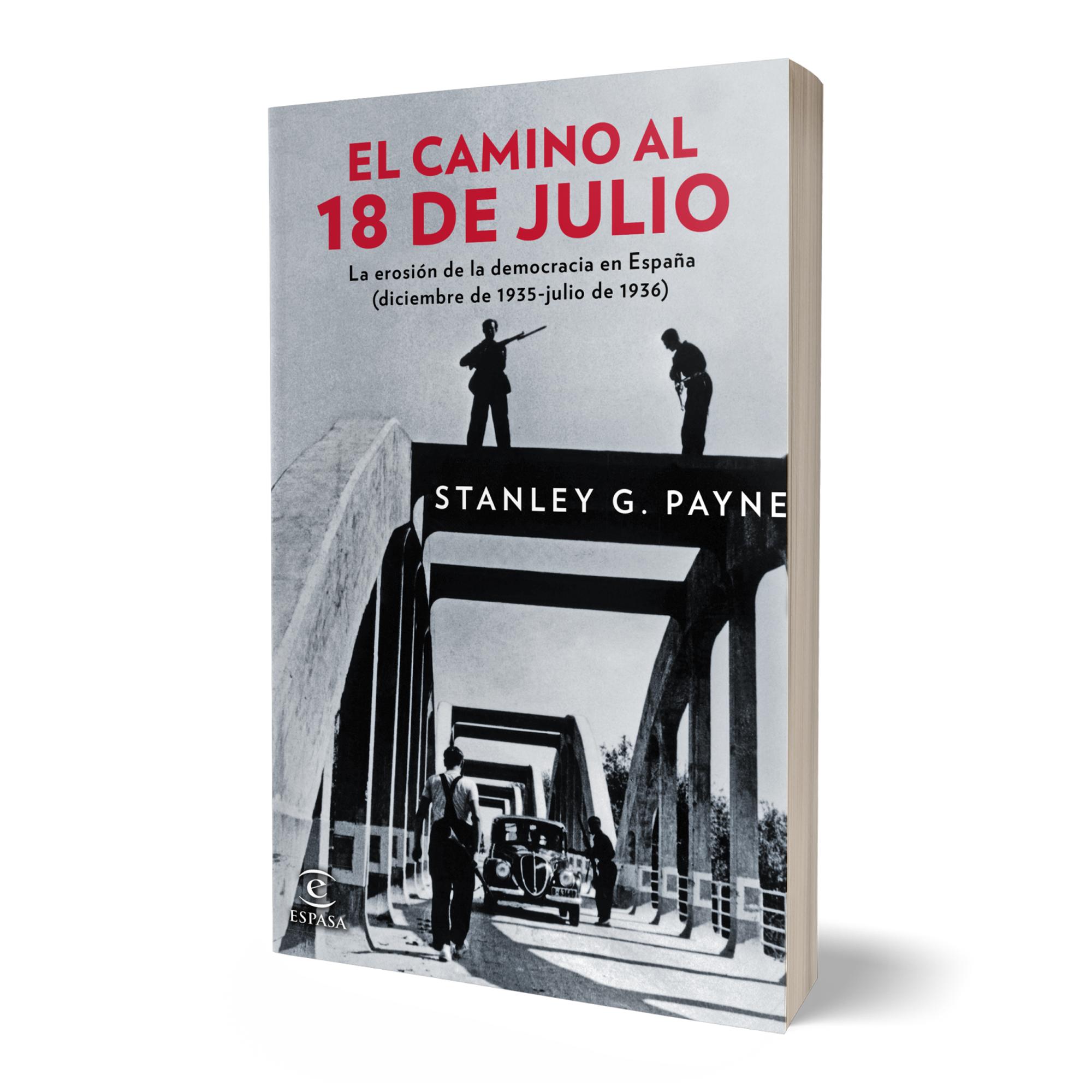 El camino al 18 de julio: La erosión de la democracia en España (diciembre de 1935-julio de 1936) (Capa mole com abas) 2