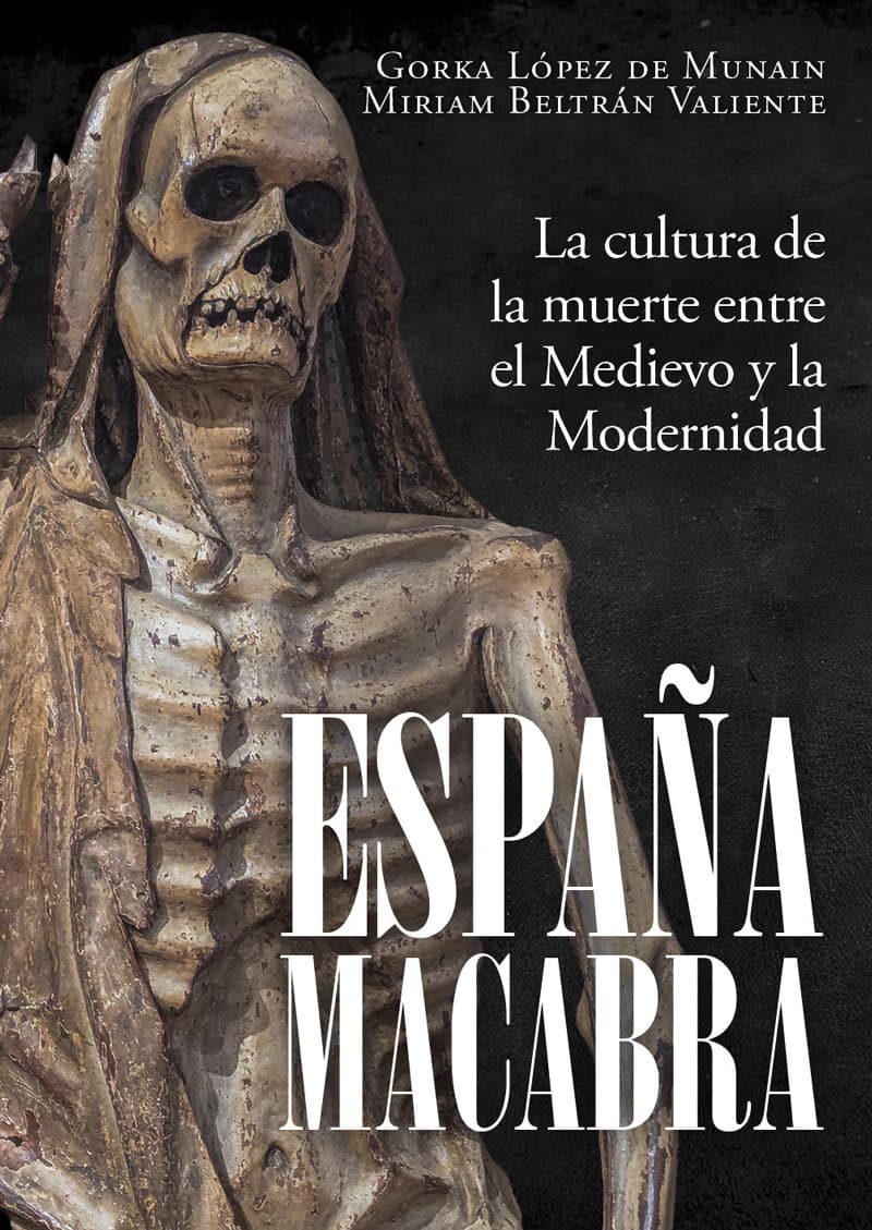 Imagen 0 de ESPAÑA MACABRA. LA CULTURA DE LA MUERTE  (Tapa dura)