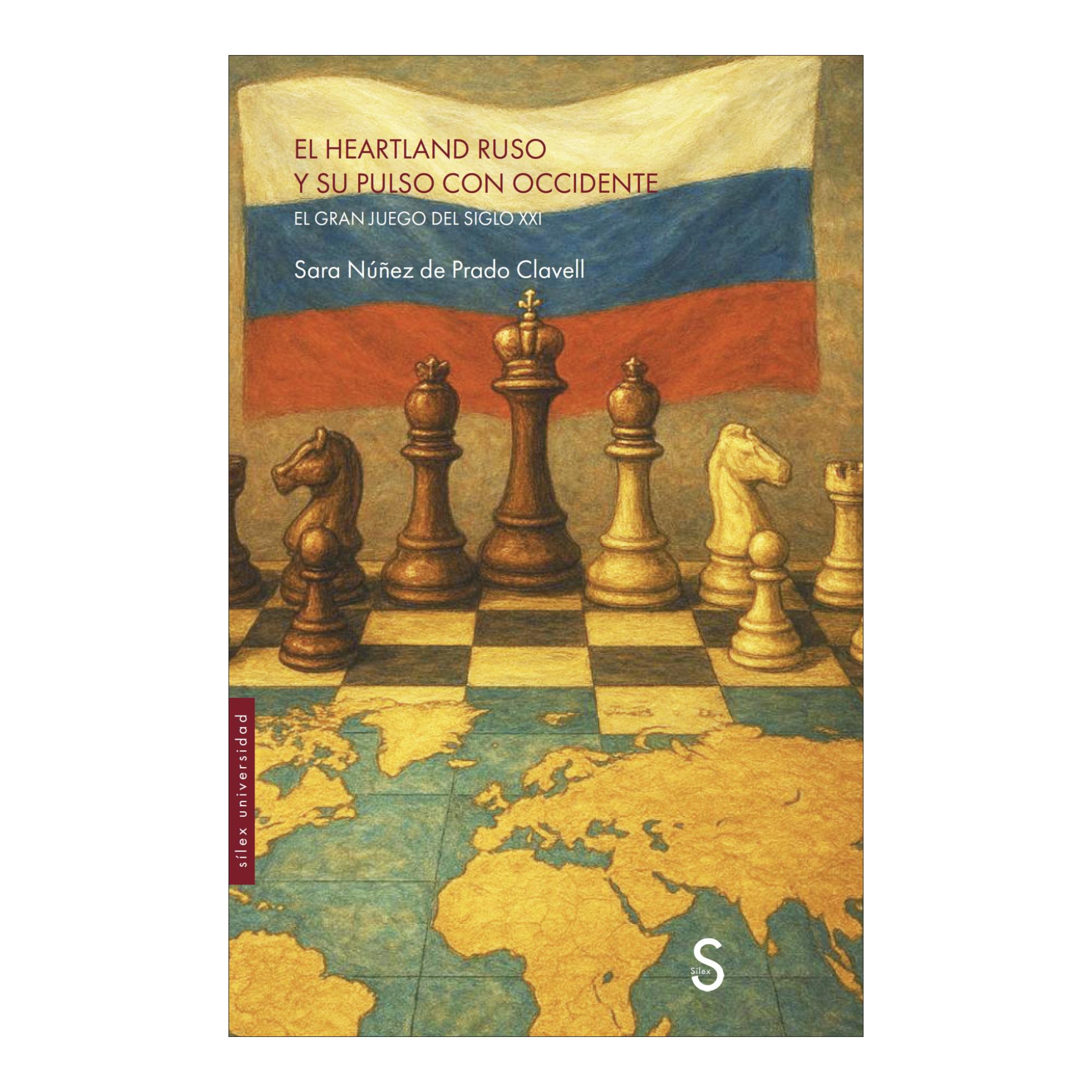 El Heartland ruso y su pulso con Occidente: El gran juego del siglo XXI (Capa mole com abas) 1