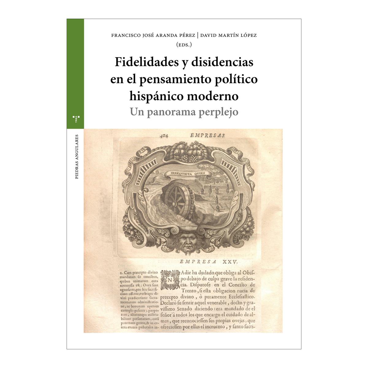 Fidelidades y disidencias en el pensamiento político hispánico moderno: Un panorama perplejo (Capa mole com abas) 1