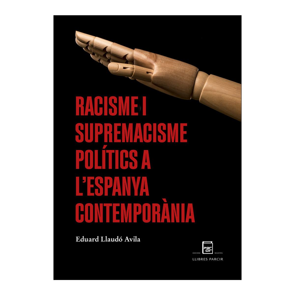 Imagen 0 de Racisme i supremacisme politics a l'espa