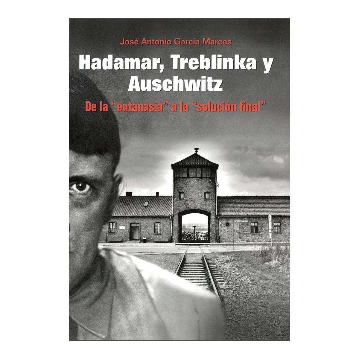Hadamar, treblinka y auschwitz