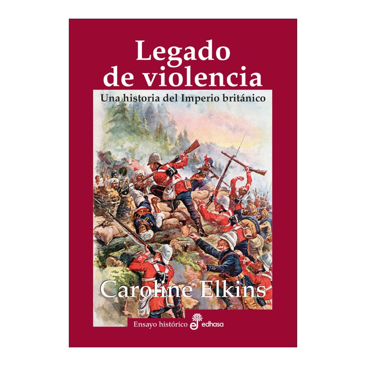 Legado de violencia: Una historia del Imperio Británico (Tapa dura) 1