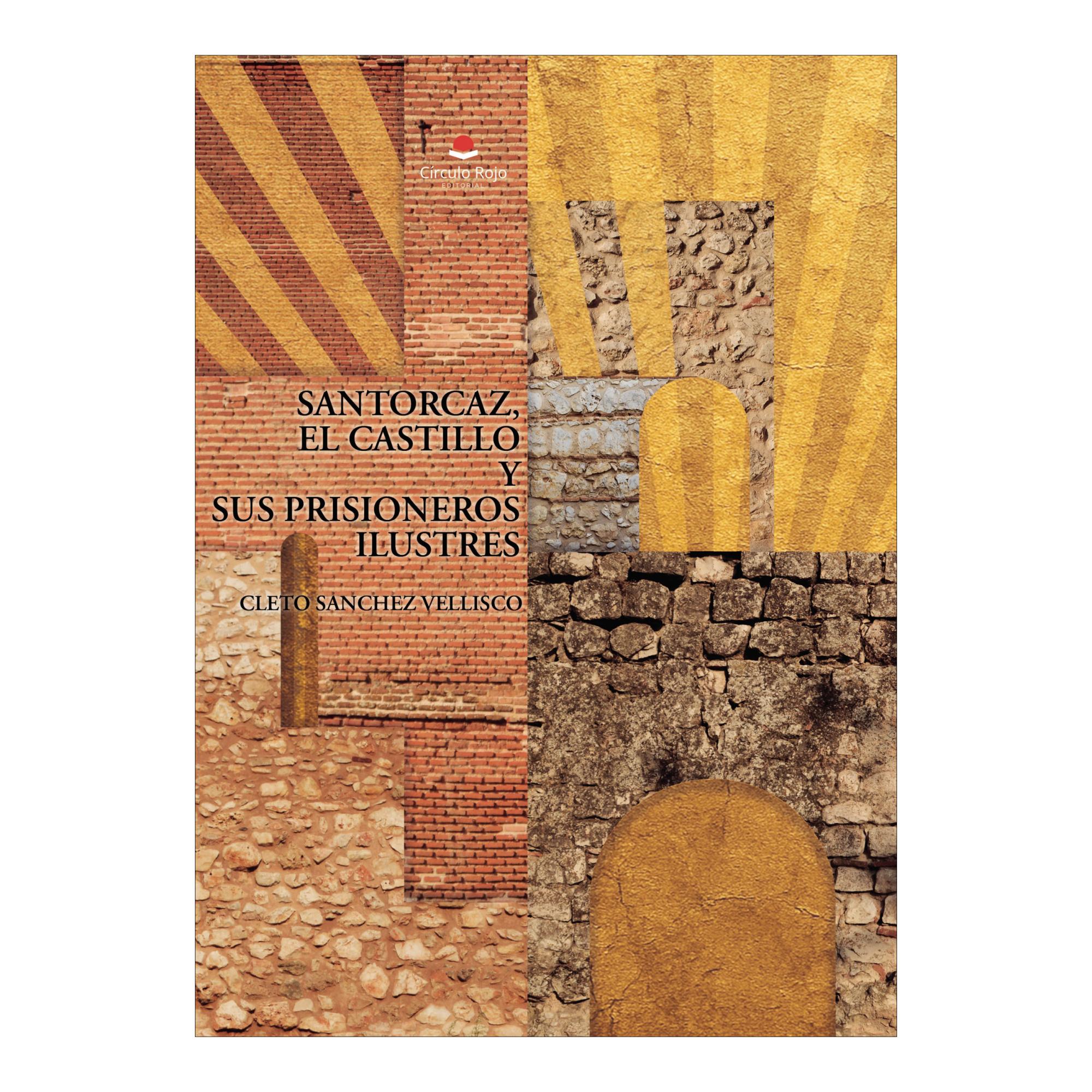 SANTORCAZ, EL CASTILLO Y SUS PRISIONEROS