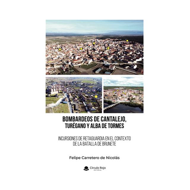 BOMBARDEOS DE CANTALEJO, TURÉGANO Y ALBA