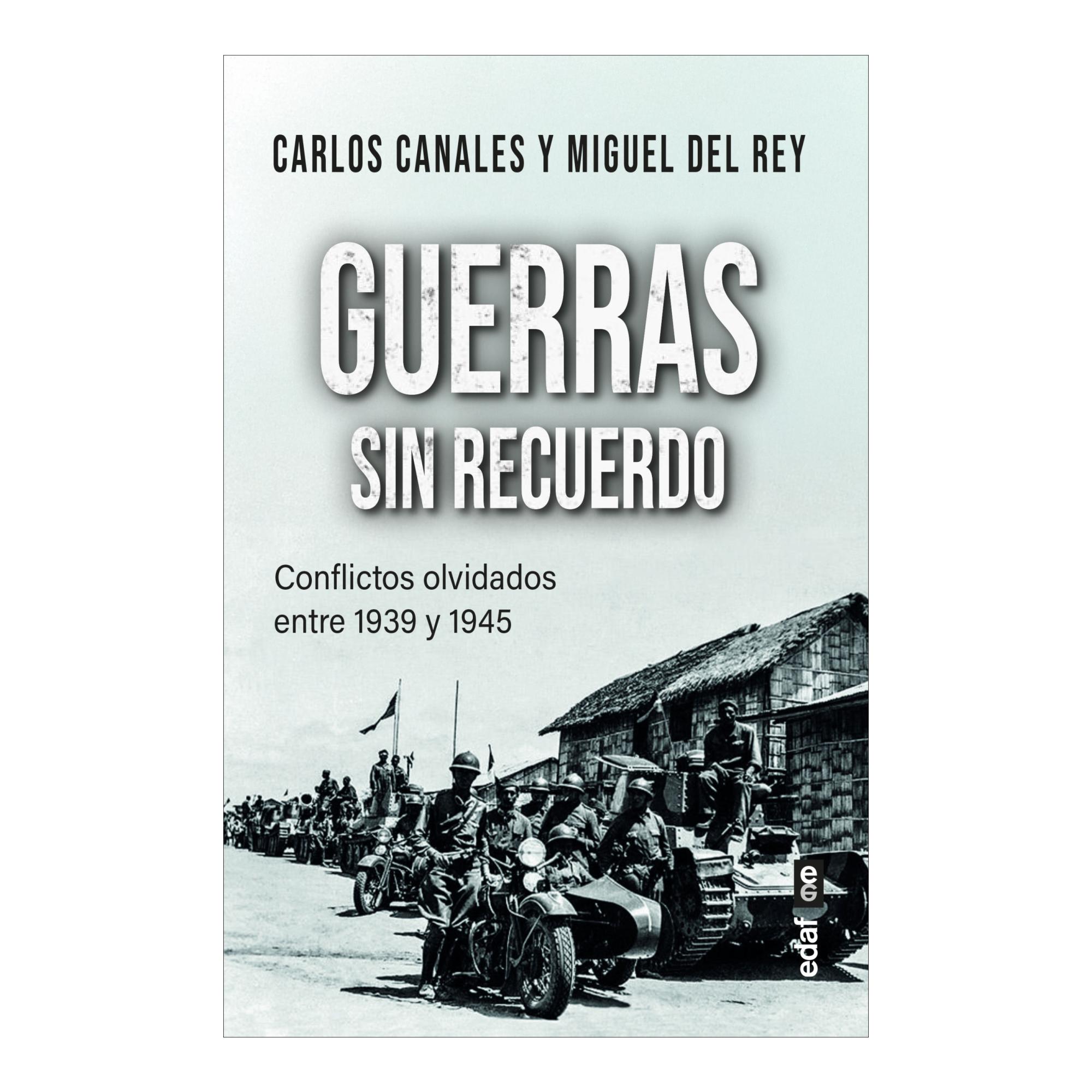Imagem 0 de Guerras sin recuerdo: Conflictos olvidados entre 1939 y 1945 (Capa Mole com Abas)