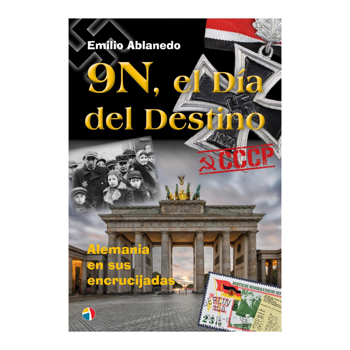 Imagem 0 de 9N EL DÍA DEL DESTINO ALEMANIA EN SUS ENCRUCIJADAS (Capa Mole)