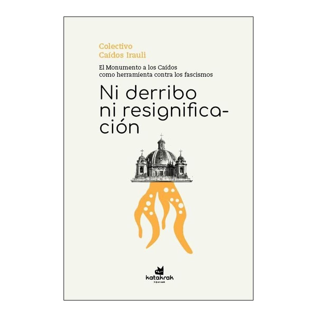Imagem 0 de NI DERRIBO NI RESIGNIFICACIÓN (Capa Mole com Abas)