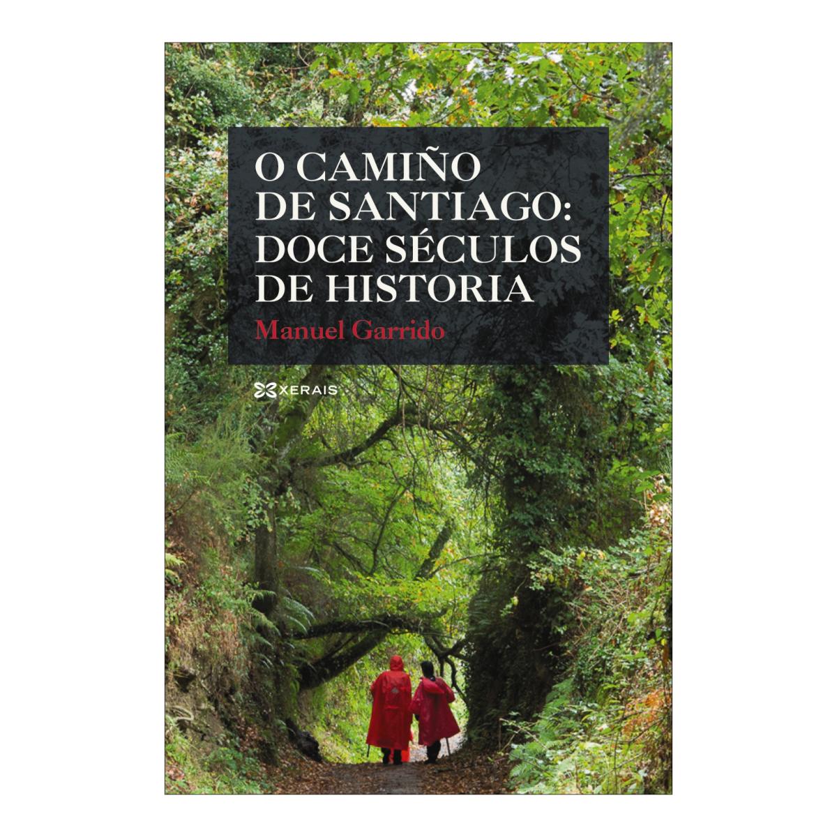 Imagem 0 de O CAMIÑO DE SANTIAGO: DOCE SÉCULOS DE HI (Capa Mole com Abas)