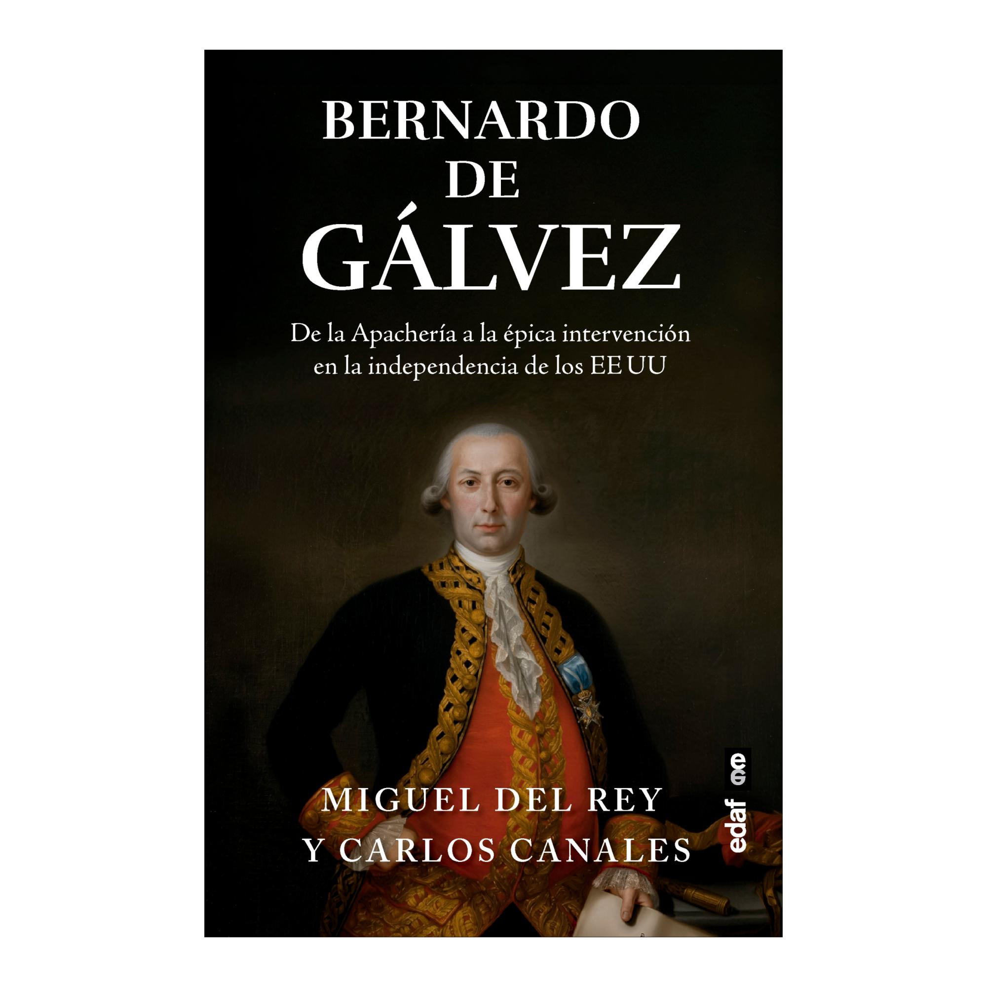 Imagem 0 de BERNARDO DE GÁLVEZ. DE LA APACHERÍA A LA (Capa Mole com Abas)