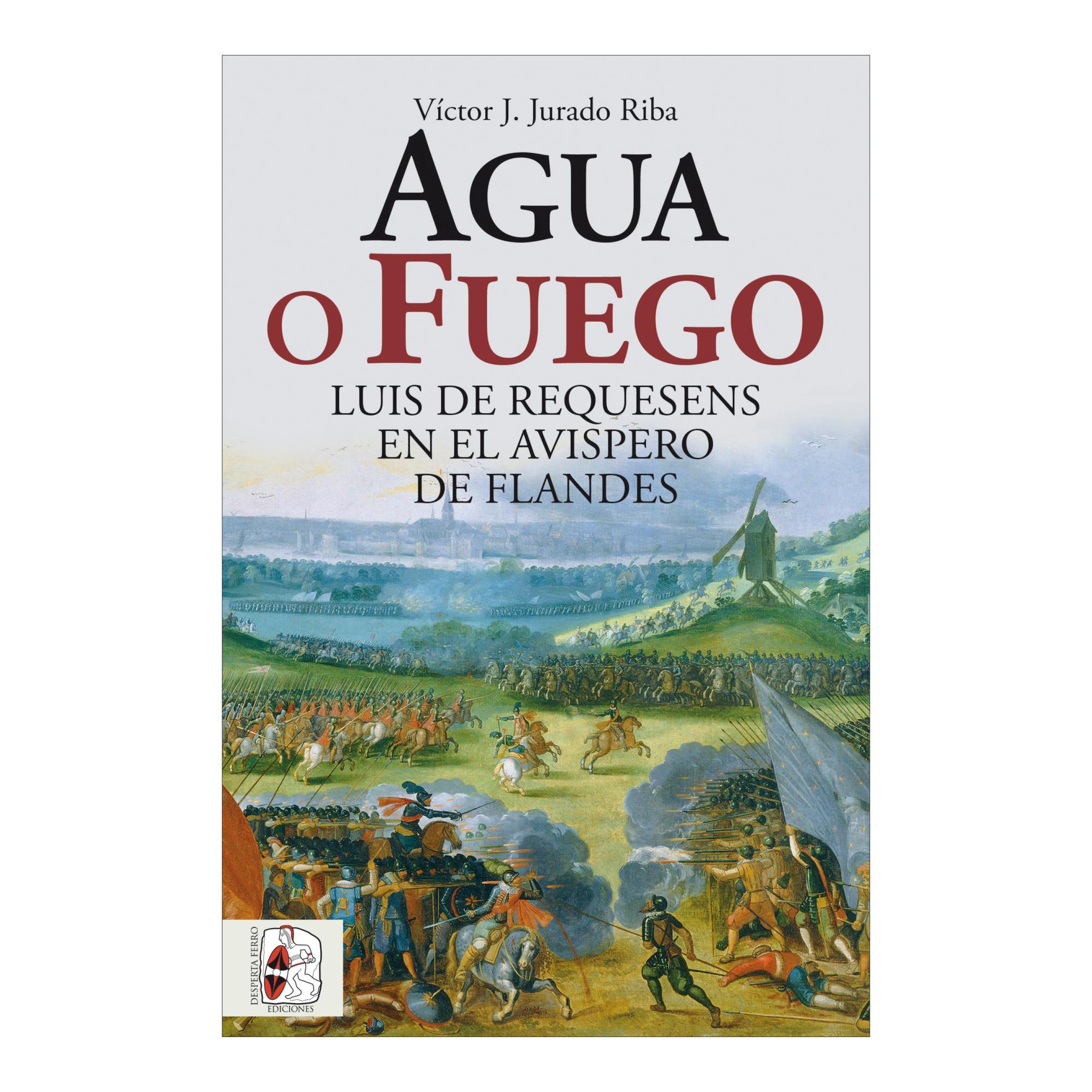 Imagen 0 de Agua y fuego. luis de requesens en el av
