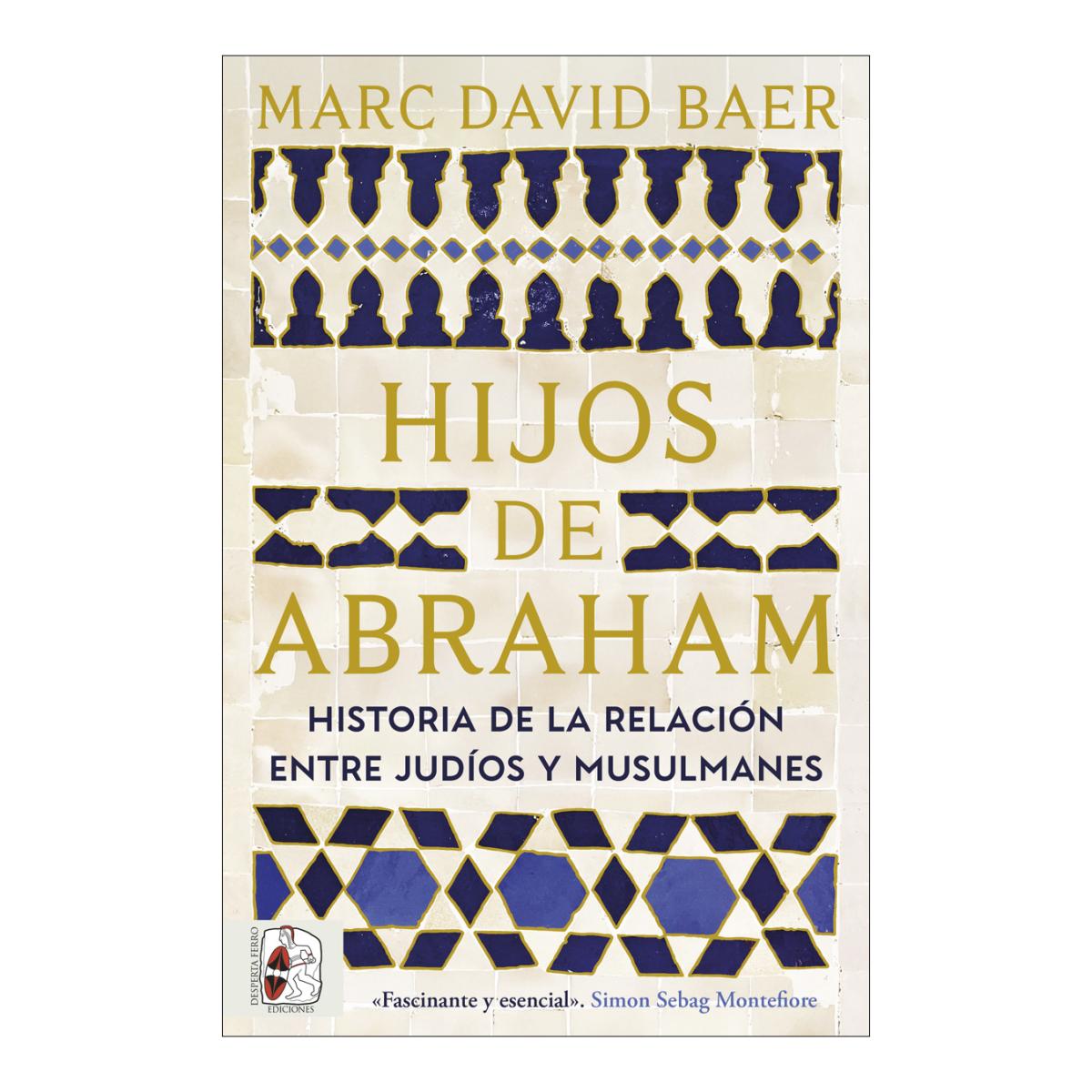 Imagem 0 de HIJOS DE ABRAHAM. HISTORIA DE LA RELACIÓ (Capa Mole Capa Mole com Abas)