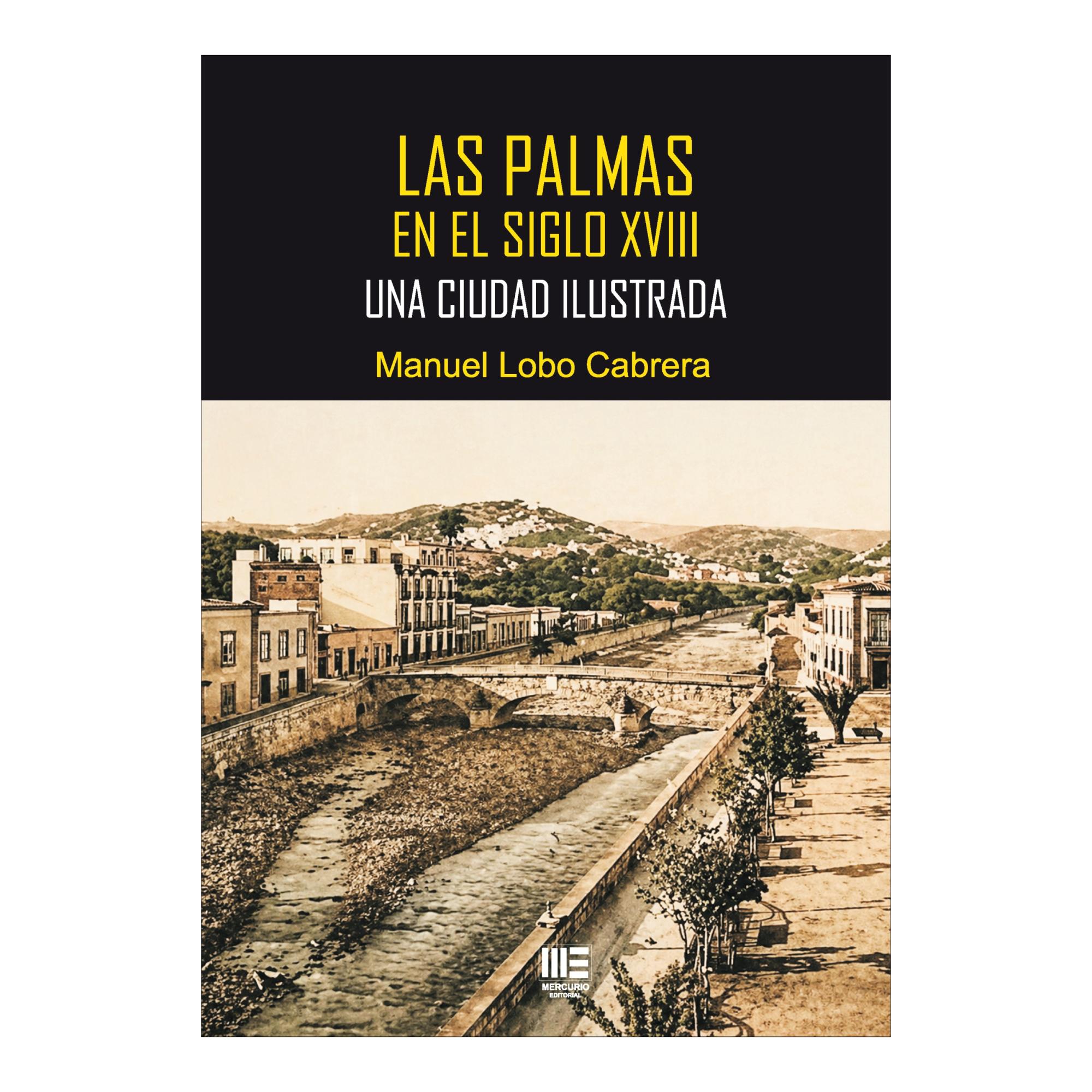 Imagen 1 de Las Palmas en el siglo XVIII. Una ciudad ilustrada (Tapa blanda)