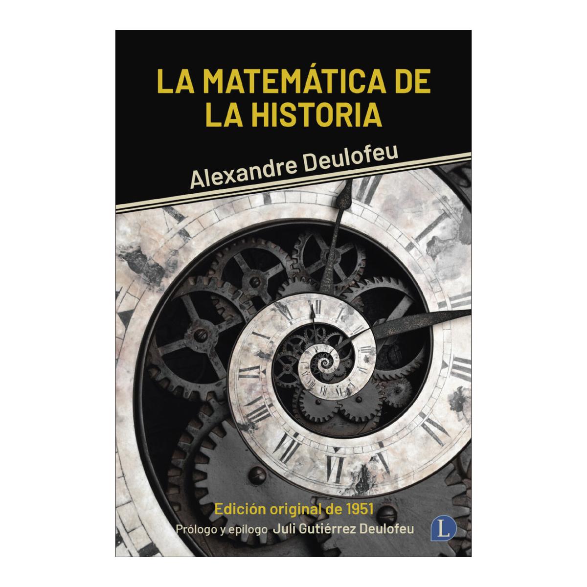 Imagen 0 de La Matemática De La Historia (Tapa blanda)