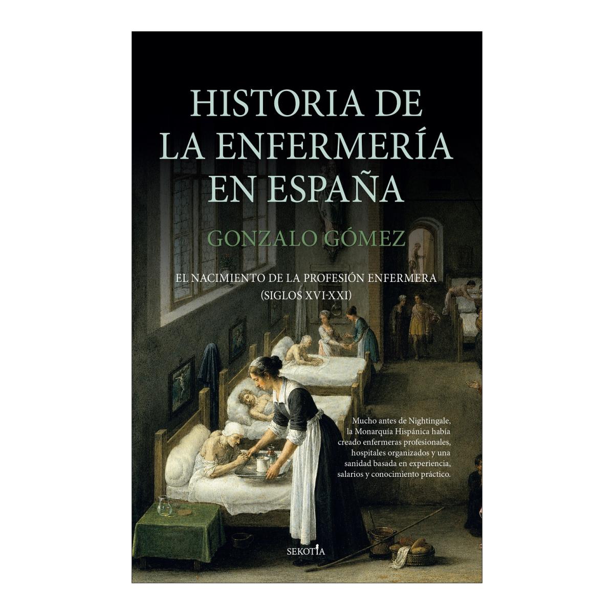 Imagen 0 de HISTORIA DE LA ENFERMERÍA EN ESPAÑA (Tapa blanda con solapas)