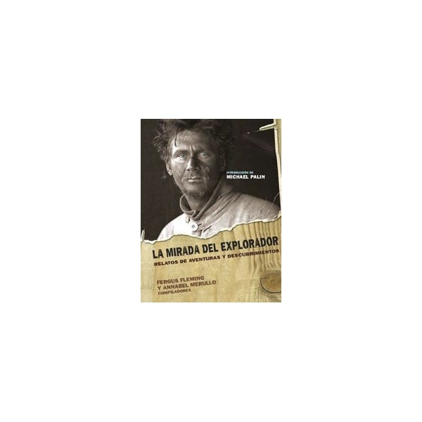 La mirada del explorador: Relatos de aventuras y descubrimientos(Tapa dura) 1