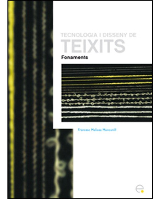 Tecnologia i disseny de teixits. Fonaments(Tapa blanda) 1