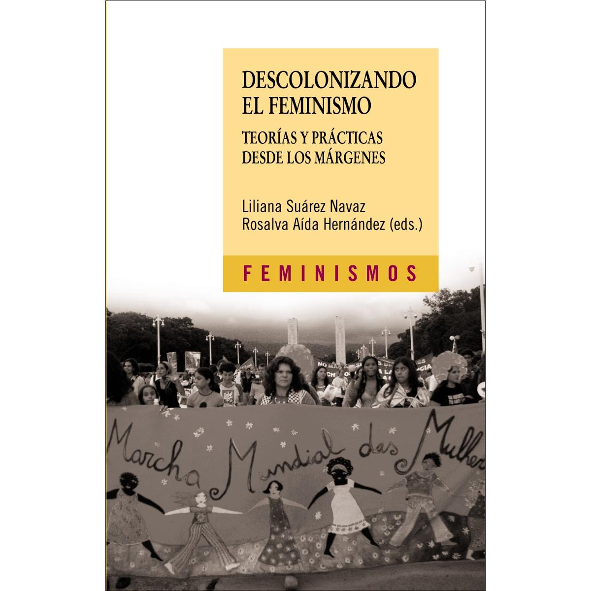 Descolonizando el feminismo: Teorías y prácticas desde los márgenes(Tapa blanda) 1