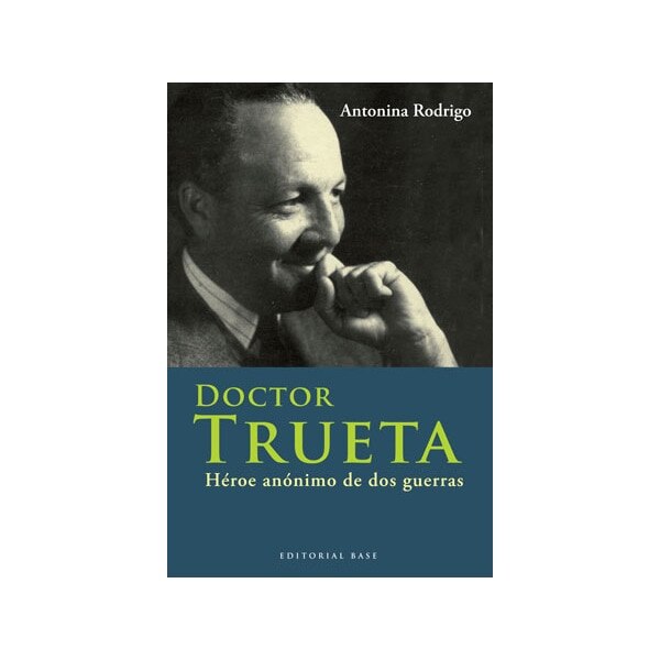 Doctor trueta: Héroe anónimo de dos guerras(Tapa blanda) 1