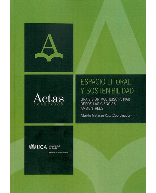 Espacio litoral y sostenibilidad: Una visión multidisciplinar desde las ciencias ambientales