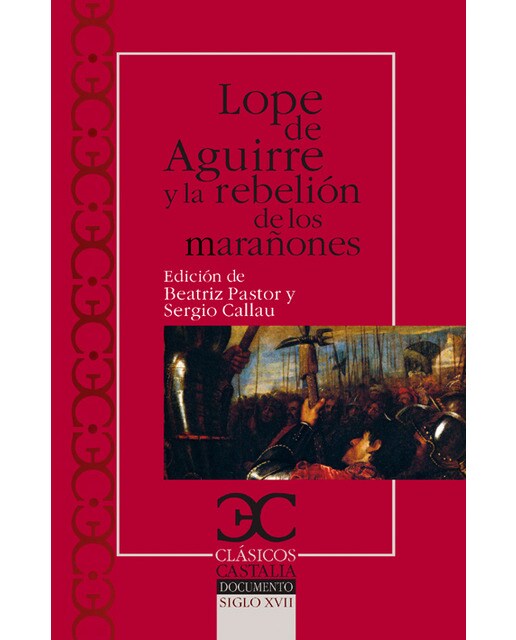 Lope de aguirre y la rebelion de los marañones
