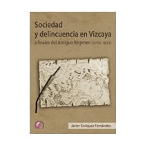 Sociedad Y Delincuencia En Vizcaya A Finales Del A 1