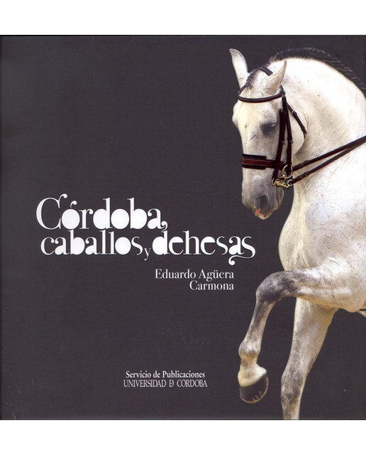 Cordoba. Caballos Y Dehesas 1