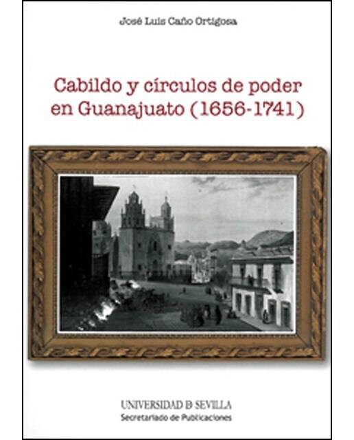 Cabildo y círculos de poder en Guanajuato