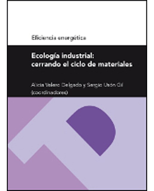 Ecología Industrial Cerrando El Ciclo De Materiales 1
