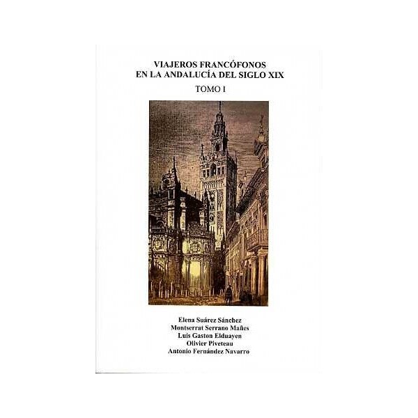 Imagen 0 de Viajeros francófonos en la andalucía del siglo xix (Tapa blanda)