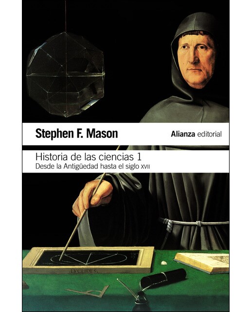 Historia de las ciencias, 1: Desde la Antigüedad hasta el siglo XVII (Capa mole) 1