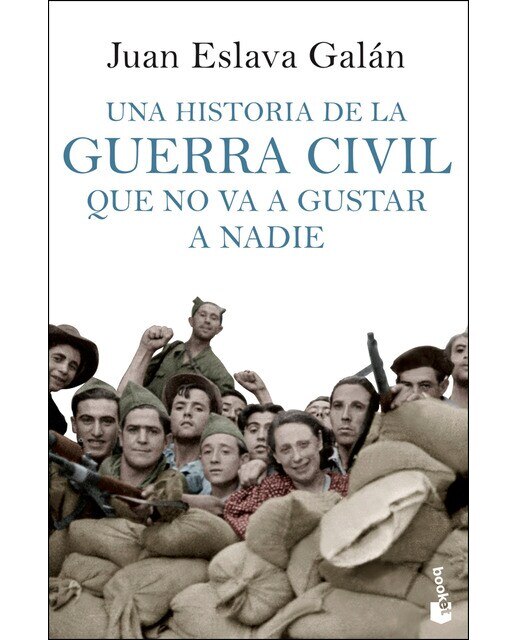 Imagen 0 de Una historia de la guerra civil que no va a gustar a nadie (Bolsillo) (Tapa blanda)