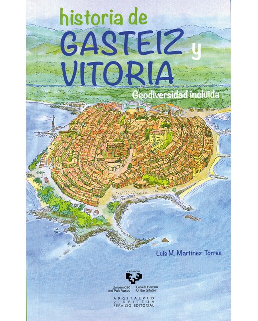 Historia de gasteiz y vitoria. Geodiversidad incluida(Tapa blanda) 1