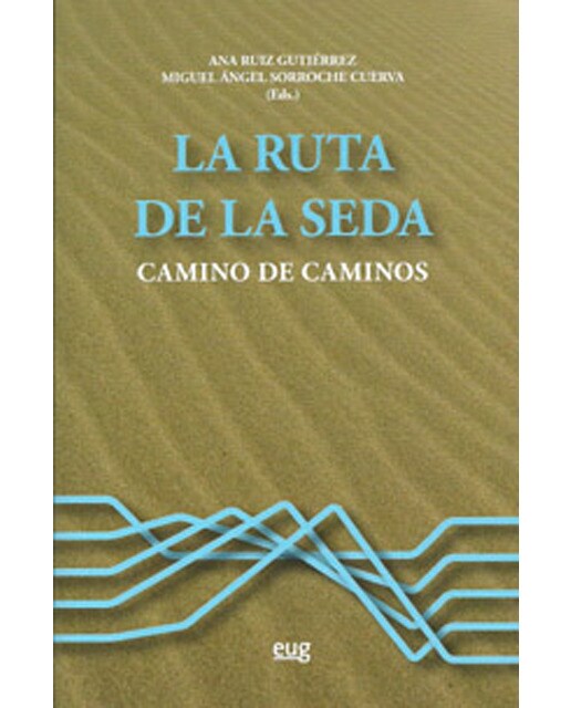La ruta de la seda: caminos de caminos(Tapa blanda) 1