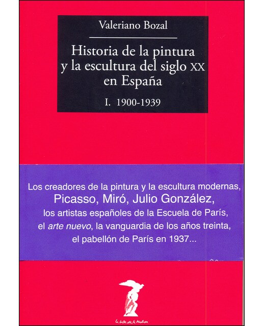 Imagen 0 de Historia de la pintura y la escultura del siglo XX en España (Tapa blanda Tapa blanda con solapas)