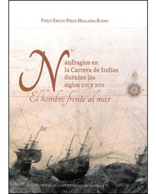Imagem 0 de Naufragios en la carrera de indias durante los siglos xvi y xvii. : El hombre frente al mar(Tapa blanda)