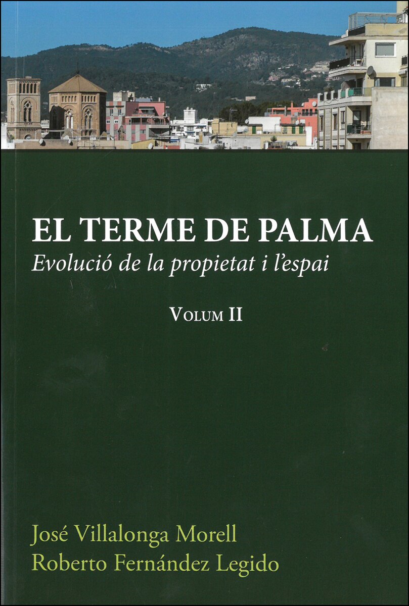 El Terme De Palma. Evolució De La Propietat I L' Es 1
