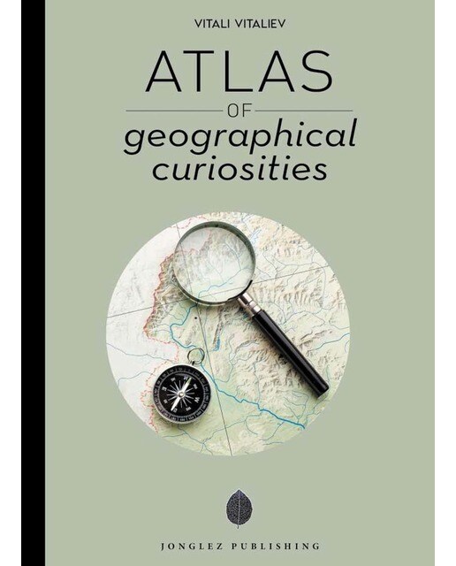Imagen 0 de Atlas of geographical curiosities