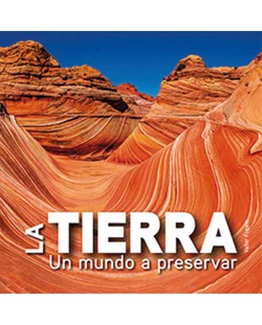 La Tierra: Un mundo a preservar 1